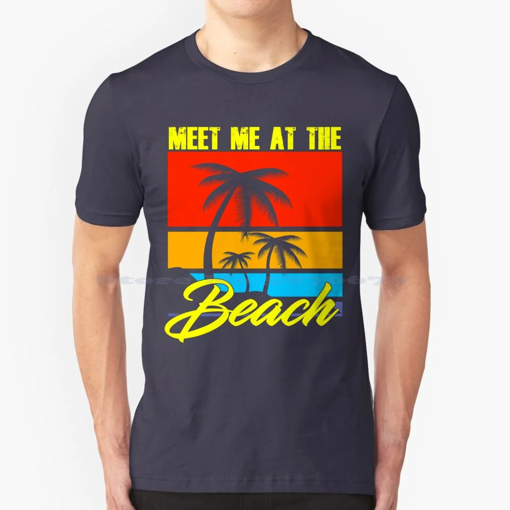 Meet Me At The Beach T Shirt 100% Cotton Tee Vibe Sunset Coconut Trees Meet Me At Beach Line Art Home Is Where Beach Is Beach