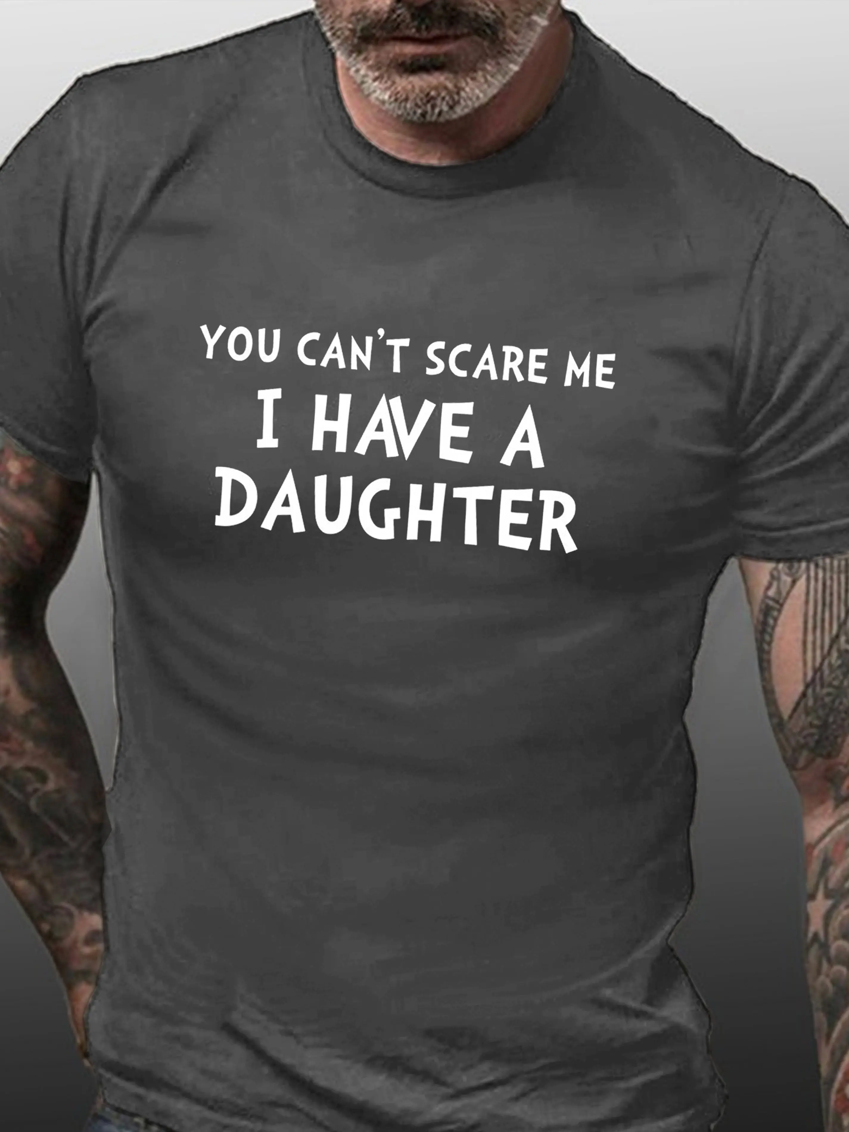 You Can't Scare Me I Have A Daughter T-Shirt  Slogan Graphic Print Tops Tees Shirts