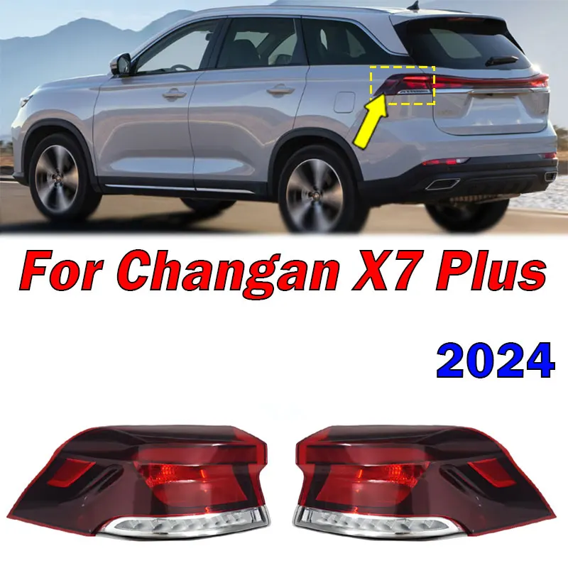 

For Changan X7 Plus 2024 Car Rear Tail Light Brake Light Signal Lamp Warning Light Driving Light Auto Outside Taillight Assembly