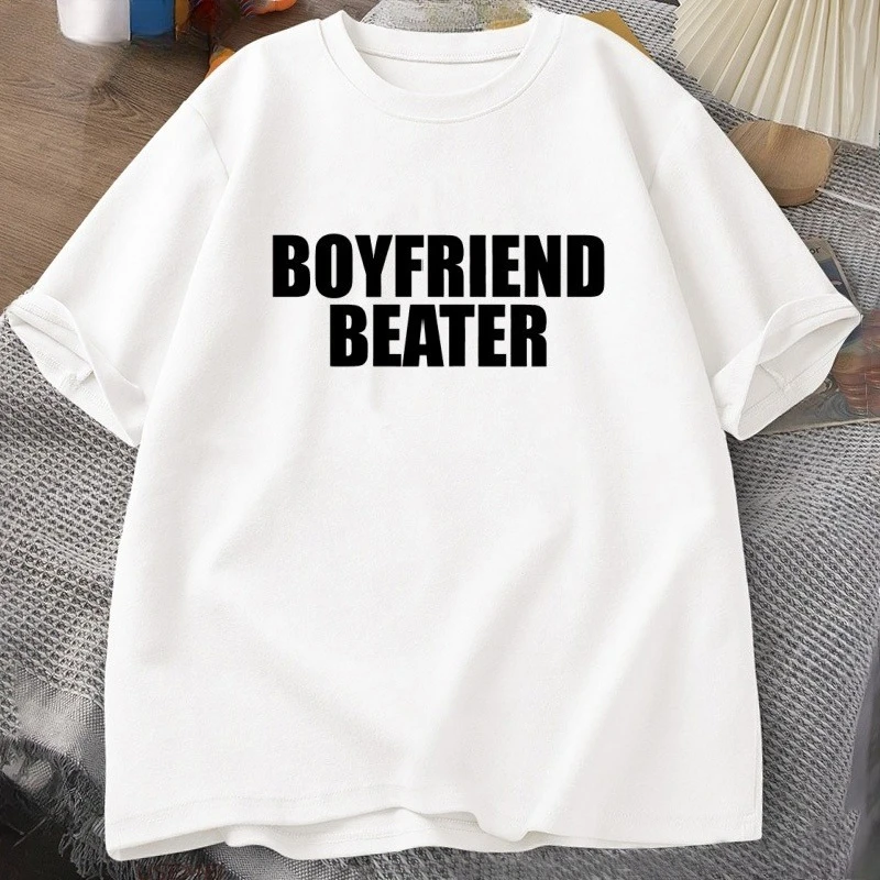 Boyfriend Beater T-Shirt Dark Humor Tee Boy Men Cotton Short Sleeve Tshirt Harajuku Streetwear Casual Loose Letter Printed Tee