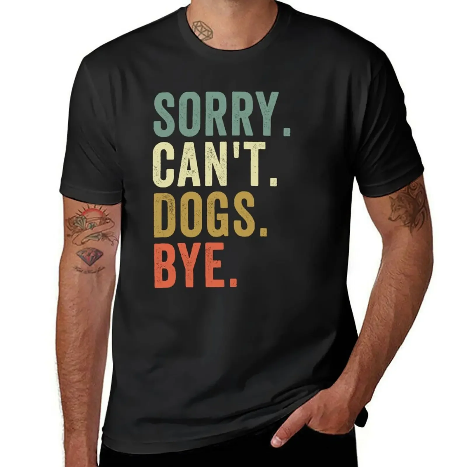 Funny, Sorry Can't Dogs Bye Gift, for Dog Lover, Funny Coffee, For Dog Mom Dad, Dog Gifts, lover Gift Sorry Can't Dogs B T-Shirt