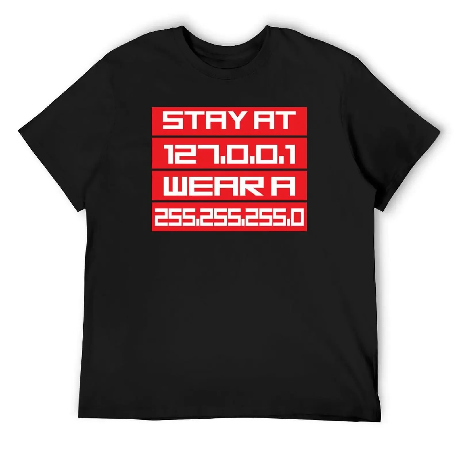 Stay At 127 0 0 1 Wear A 255 255 255 0 T-Shirt aesthetic clothes anime t shirts tees oversized t shirt men