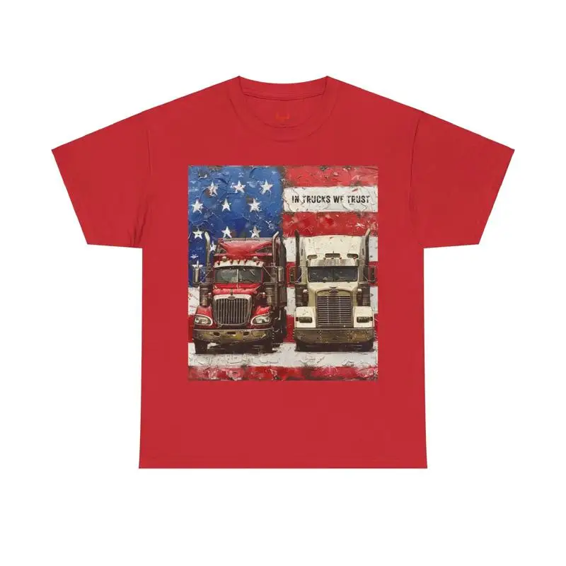 

In Trucks We Trust T Shirt Heavy Cotton