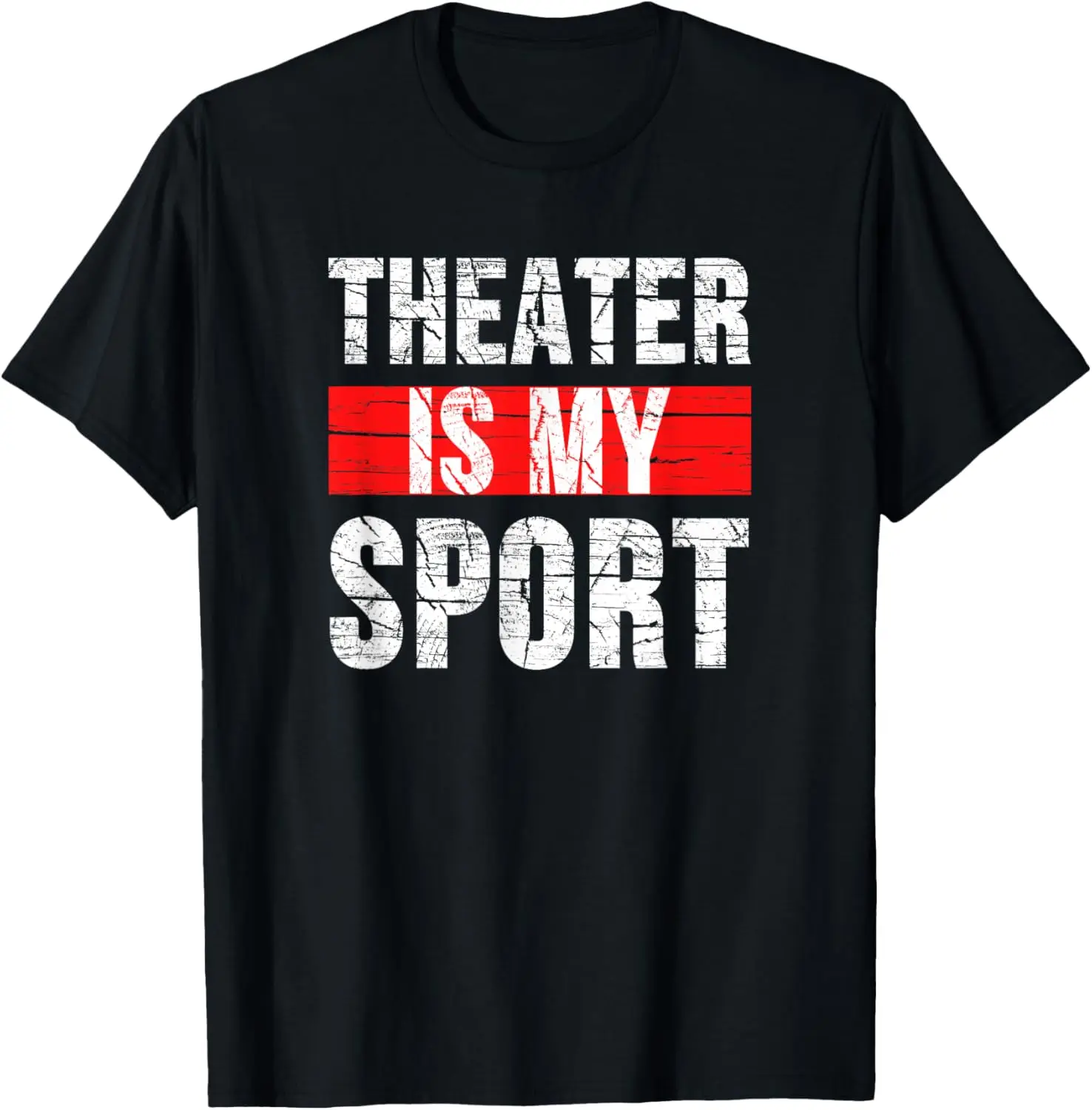 Theater Is My Sport T-Shirt, Actors Theater Tee Shirt T-Shirt