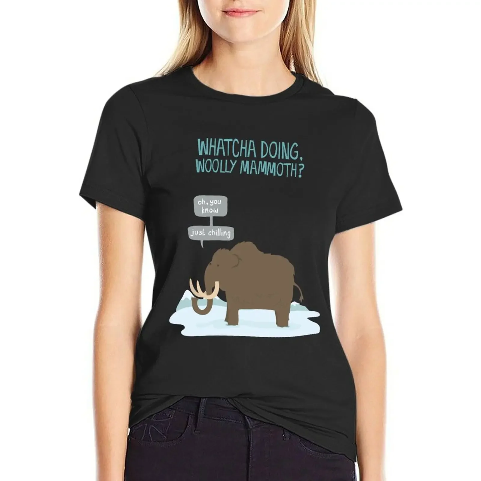 

Whatcha doing, wooly mammoth T-Shirt new edition animal print summer tops hippie clothes summer clothes for Women