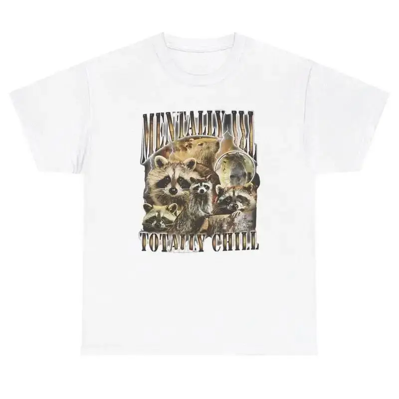 Mentally Ill Totally Chill T Shirt Funny Raccoon Mental Health Retro Gift Tee