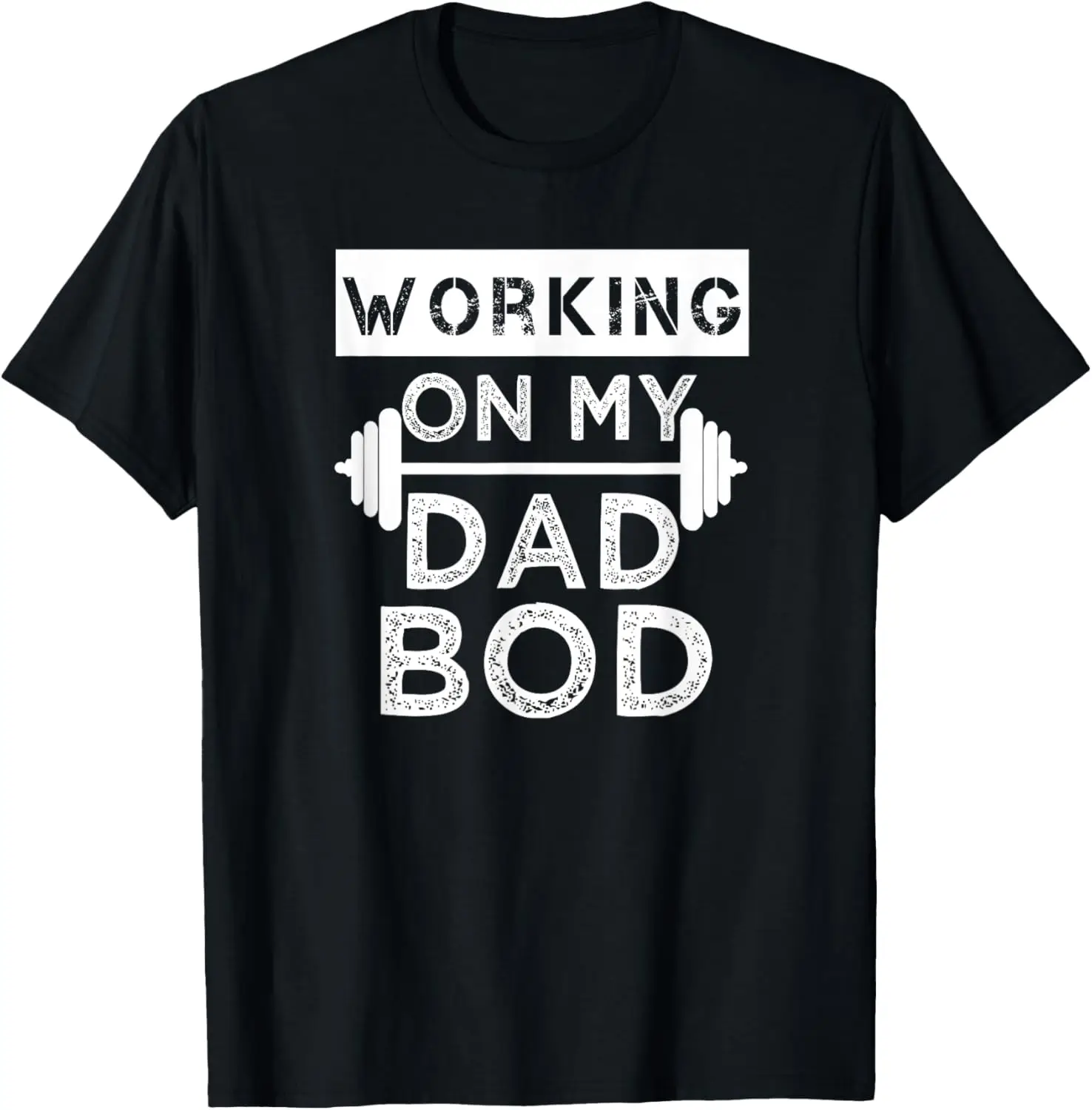 Working on my Dad Bod Funny Workout and Gym Fathers Day T-Shirt