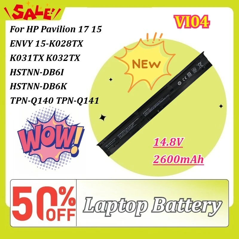

New VI04 14.8V 2600mAh Laptop Battery for HP Pavilion 17 15 ENVY 15-K028TX K031TX K032TX HSTNN-DB6I HSTNN-DB6K TPN-Q140 TPN-Q141