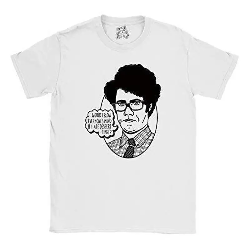 It Crowd T-Shirt Moss Would I Blow Anyone's Mind If Ate Dessert First Quote