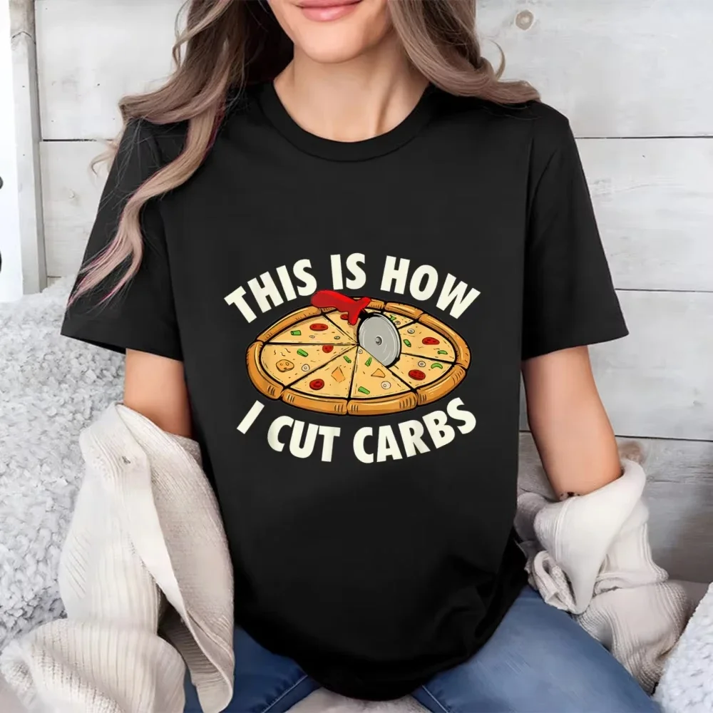 This Is How I Cut Carbs Food Lover Pizza Baker T-Shirt Humor style High qualityhort-sleeve Tee Food Lover Unisex Tshirt