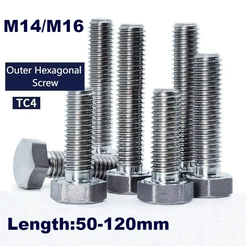 TC4 Titanium alloy Outer hexagonal screw,Gr5 screws,M14/M16,Length50/60/70/80/100/120mm.