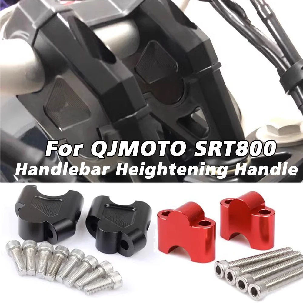 

Motorcycle Handlebar Riser Clamp Mount Handle Bar Heighting Back Move Adapter Parts For QJMOTO SRT800 SRT800X 800SRT SRT 800X