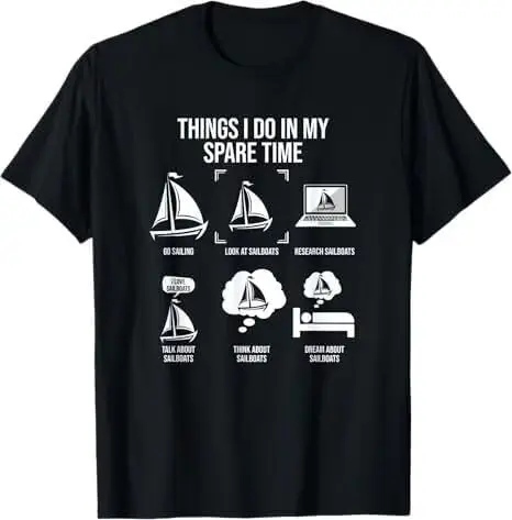 Things I Do in My Spare Time, Sail Boat Sailing T-Shirt