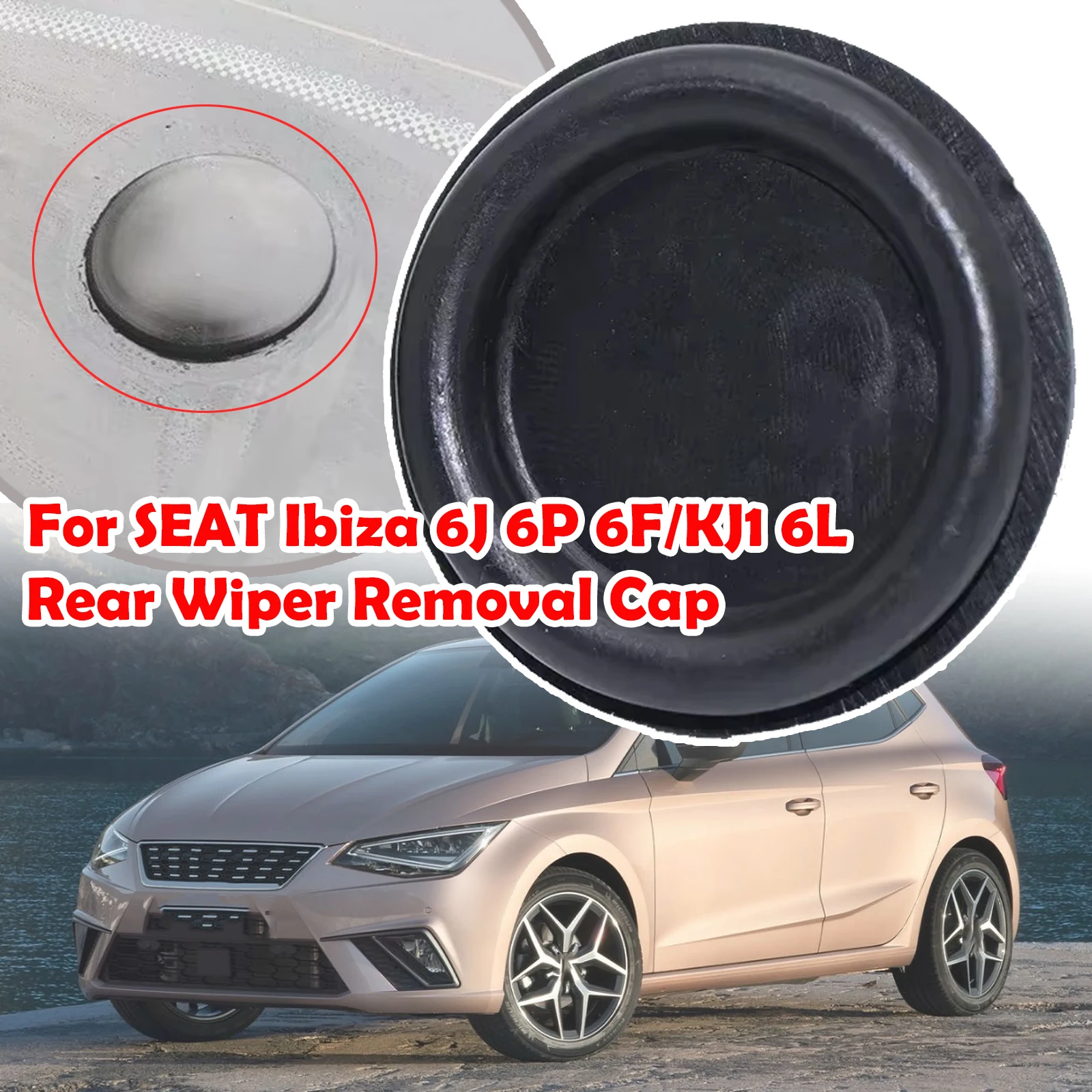 

For SEAT Ibiza 6J 6P 6F/KJ1 6L Car Rear Windscreen Wiper Delete Bung Grommet Removal Cap 2002 - 2010 2011 2012 2013 2014 2015