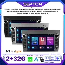 SEPTON Android12 Car Radio CarPlay Universal for Opel Astra H J 2004 Vectra Vauxhall Antara Zafira Corsa C D Vivaro Meriva Veda