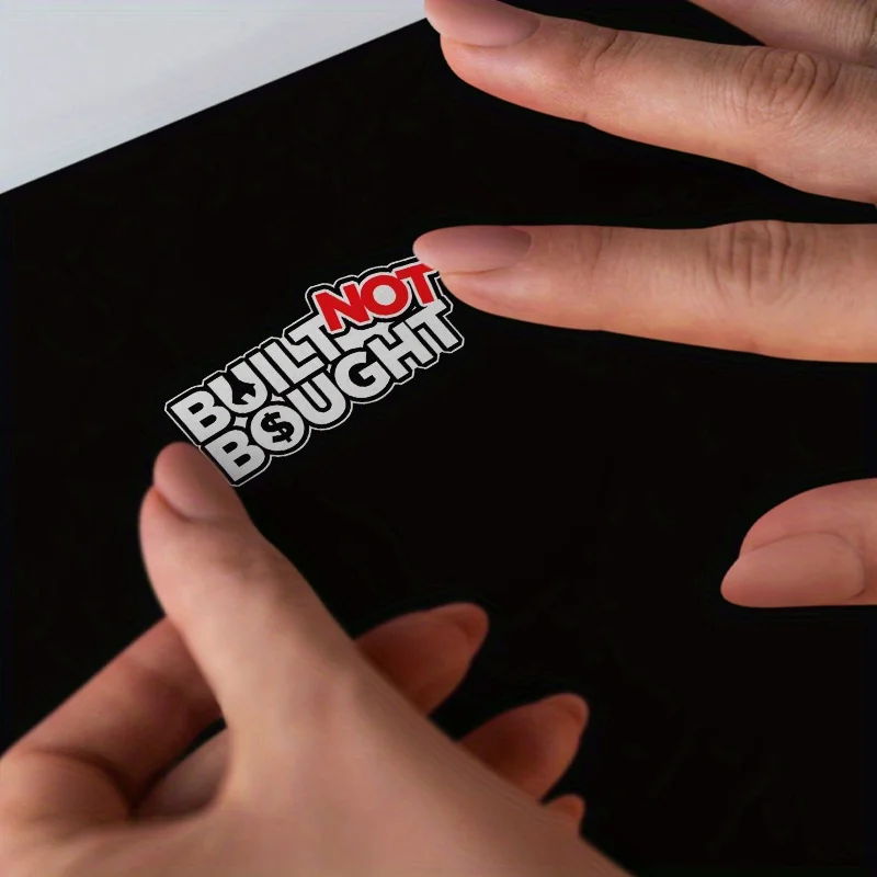 Built Not Bought Sticker 1PC Waterproof Glossy Vinyl Decal Car Truck Laptop Water Bottle Ute Mechanic Pride Decor