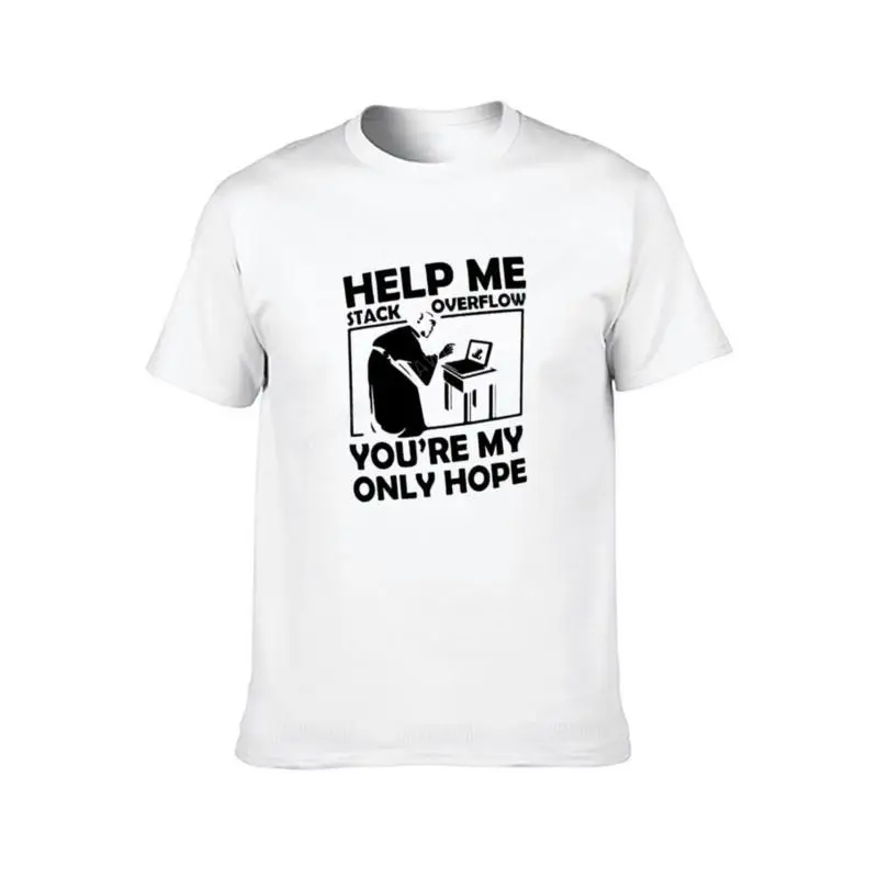 Help me stack overflow, you're my only hope T-Shirt plus size t shirts t shirt man tees Men's t-shirt