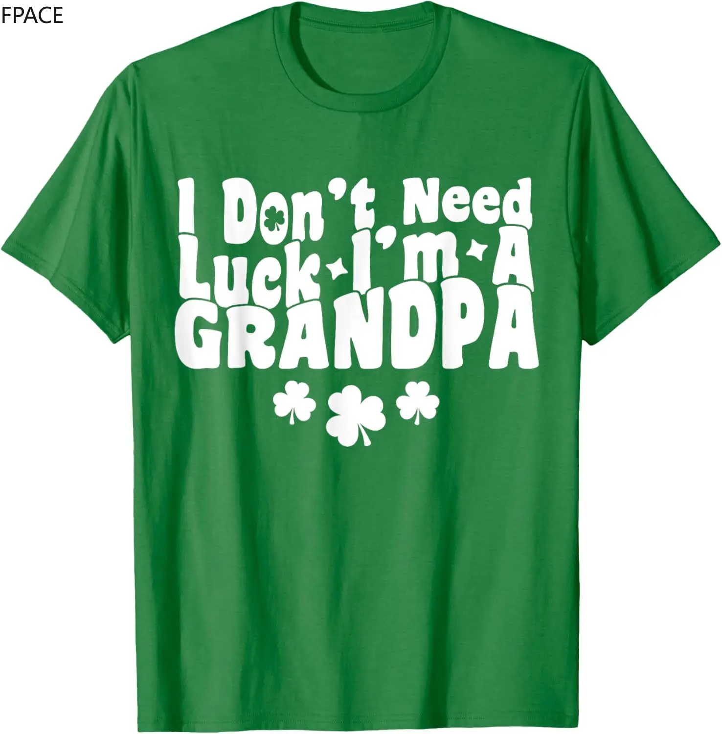 

I Don't Need Luck I'm a Grandpa Family St Patricks Day T-Shirt t shirt for men vintage clothing