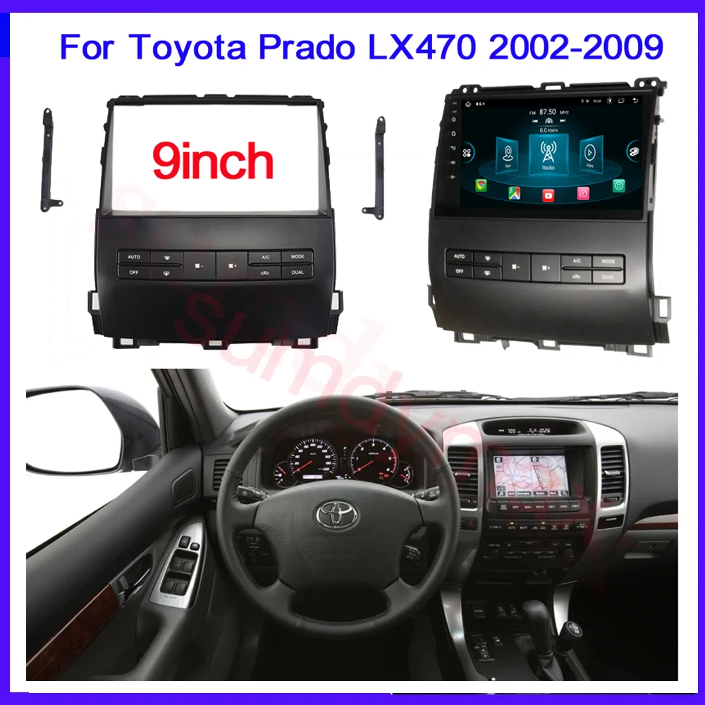 

9 inch 2din Car Radio Fascia Panel for Toyota Prado 120 LX470 2002-2009 Android Radio Dashboard Kit Face Plate Fascia Frame