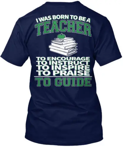 Teacher Born To Be I Was A Encourage Instruct T-Shirt Made in USA Size S to 5XL