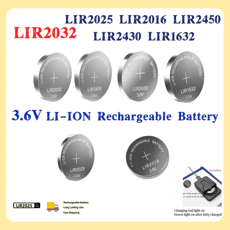 

NEW 100PCS LIR2032 LIR2025 LIR2016 LIR2450 LIR2430 LIR1632 3.6V Rechargeable Lithium Battery Replaces CR2032 2025 2016 2450 2430