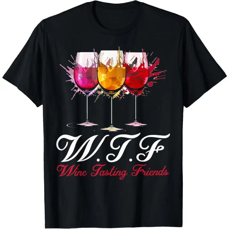 

Funny Wine T-Shirt, "W.T.F Wine Tasting Friends" Graphic Tee, Men's Humorous Drinking Top, Sarcastic Quote, Novelty Gift
