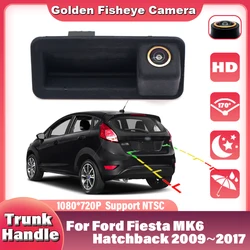 170°CCD HD Fisheye Rear View Camera For Ford Fiesta MK6 Hatchback 2009~2016 2017 Car Trunk Handle Reverse Parking Backup Monitor
