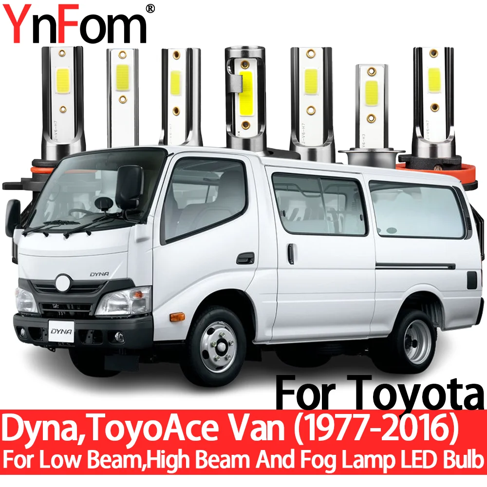 

YnFom For Toyota Dyna ToyoAce Van 1977-2016 Special LED Headlight Bulbs Kit For Low Beam,High Beam,Fog Lamp,Car Accessories