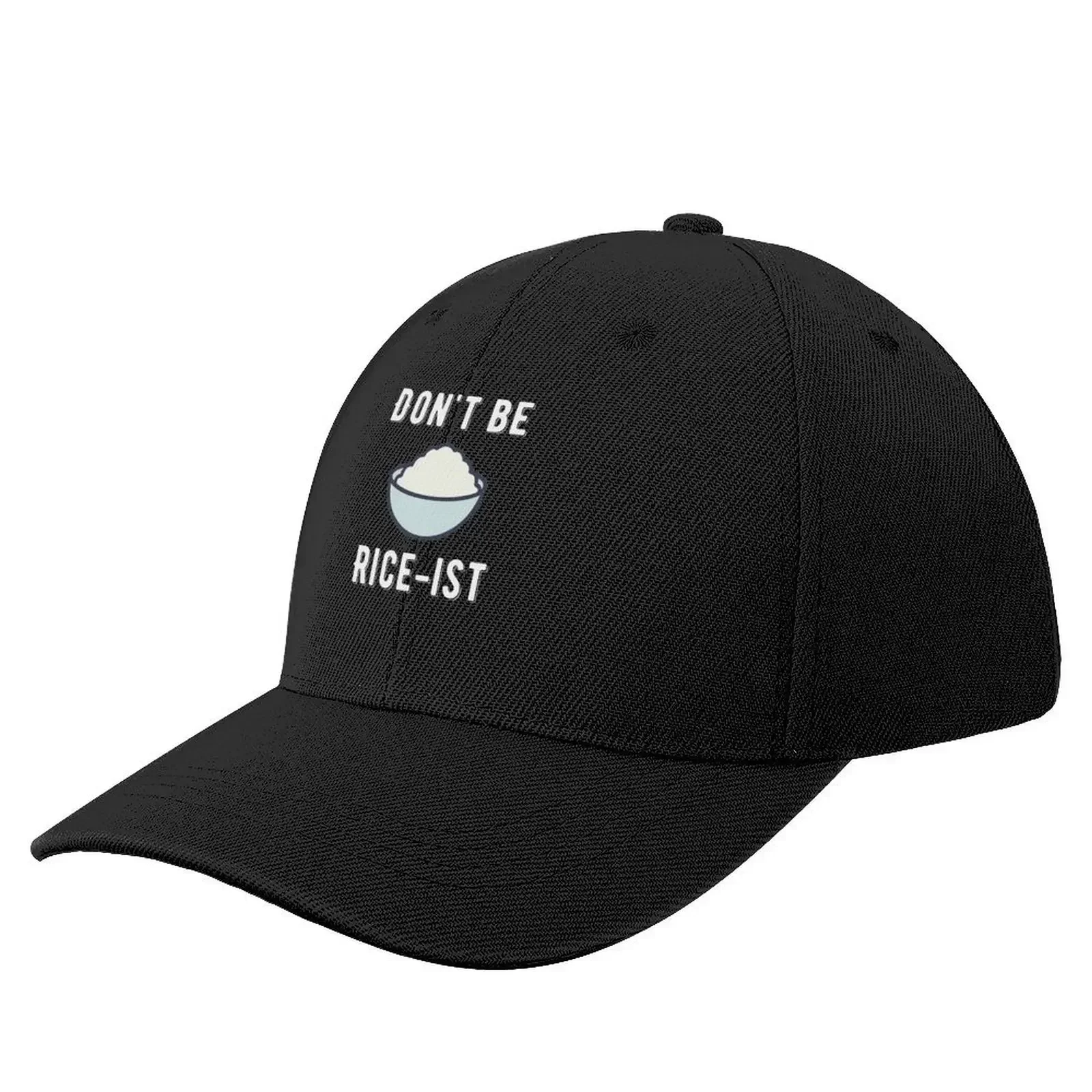 

Don't Be Rice-Ist Uncle Roger Quote Design Baseball Cap fashionable Male hat designer cap Luxury Woman Men's