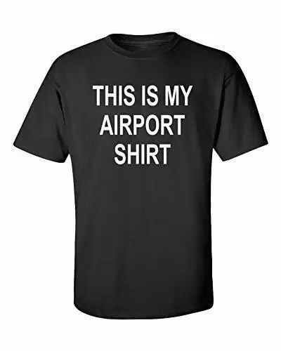 Funny This is My AirporT T Shirt Adult  Black