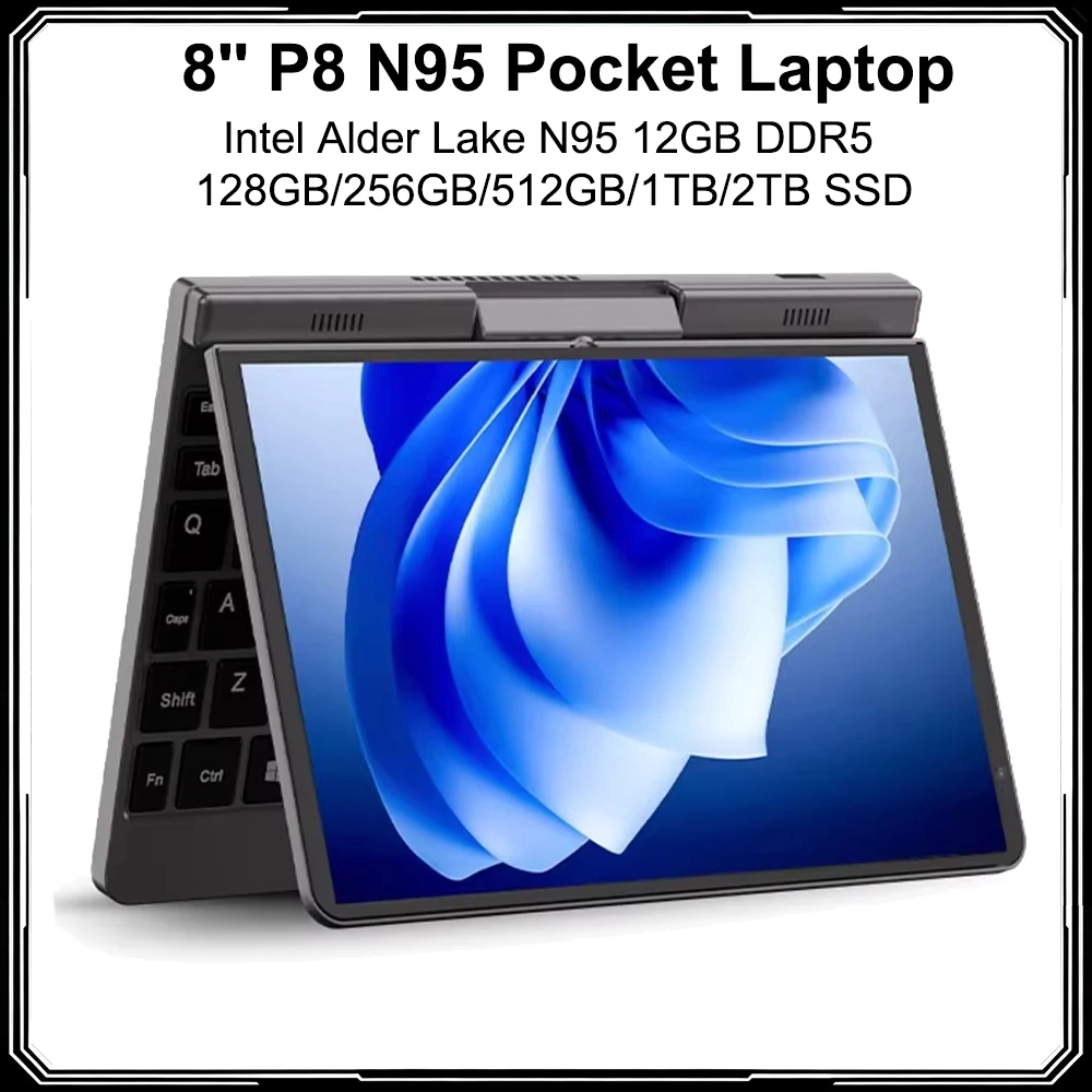 P8 2-in-1 Pocket Laptop Intel Alder Lake N95 12GB DDR5 128GB/256GB/512GB/1TB/2TB SSD 8 Inches Touch Screen Mini Notebook Tablet
