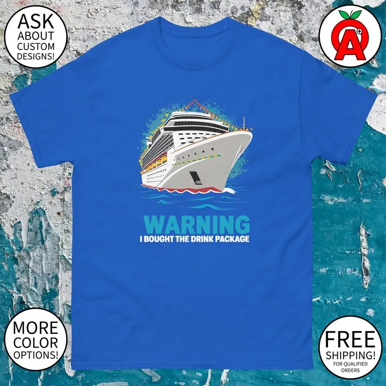 Warning I Bought The Drink Package Adult Unisex Distressed Graphic Tee - Gifts for Cruiser, Partier, Drinker