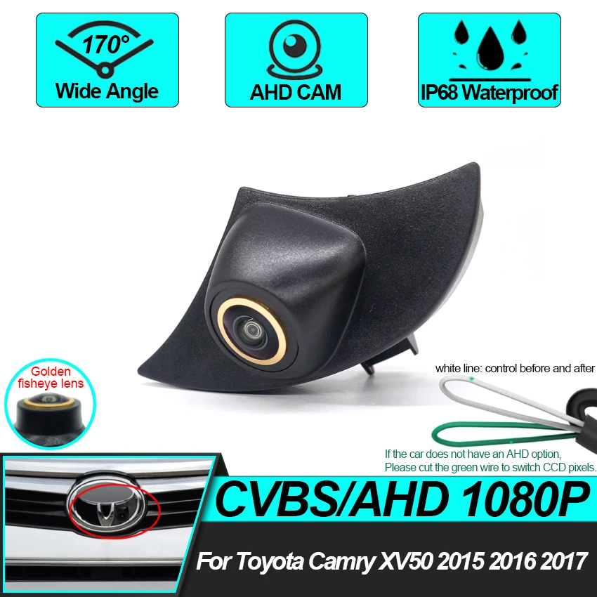 

HD CCD AHD Car Front View Parking LOGO Golden lens Camera Night Vision Positive Waterproof For Toyota Camry XV50 2015 2016 2017
