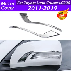 For Toyota Land Cruiser LC200 2011-2019 Chrome Car Front Wing Door Side Rearview Mirror Decorative Trim Rear View Mirror Cover