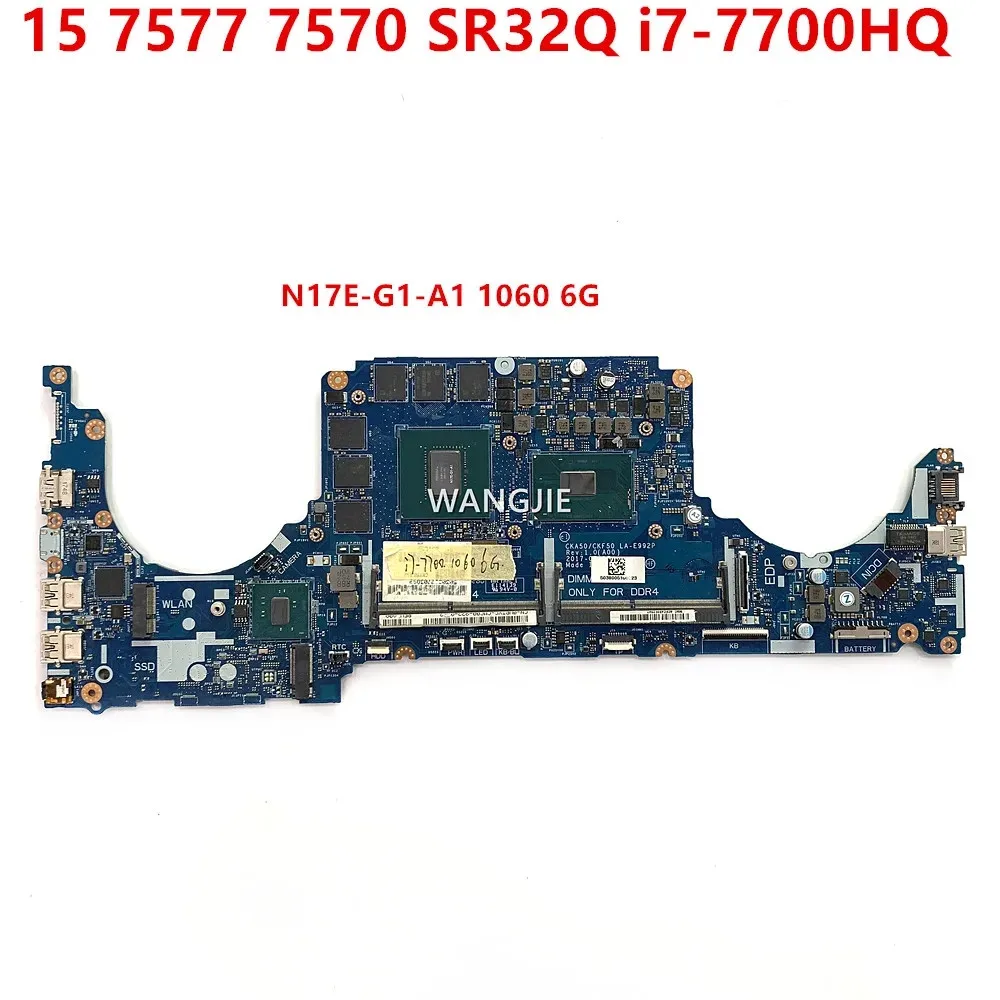 

FOR Dell INSPIRON 15 7577 Vostro 7570 Laptop Motherboard CKA50 CKF50 LA-E992P CN-0VPTXG 0VPTXG SR32Q i7-7700HQ 1060 6G GPU