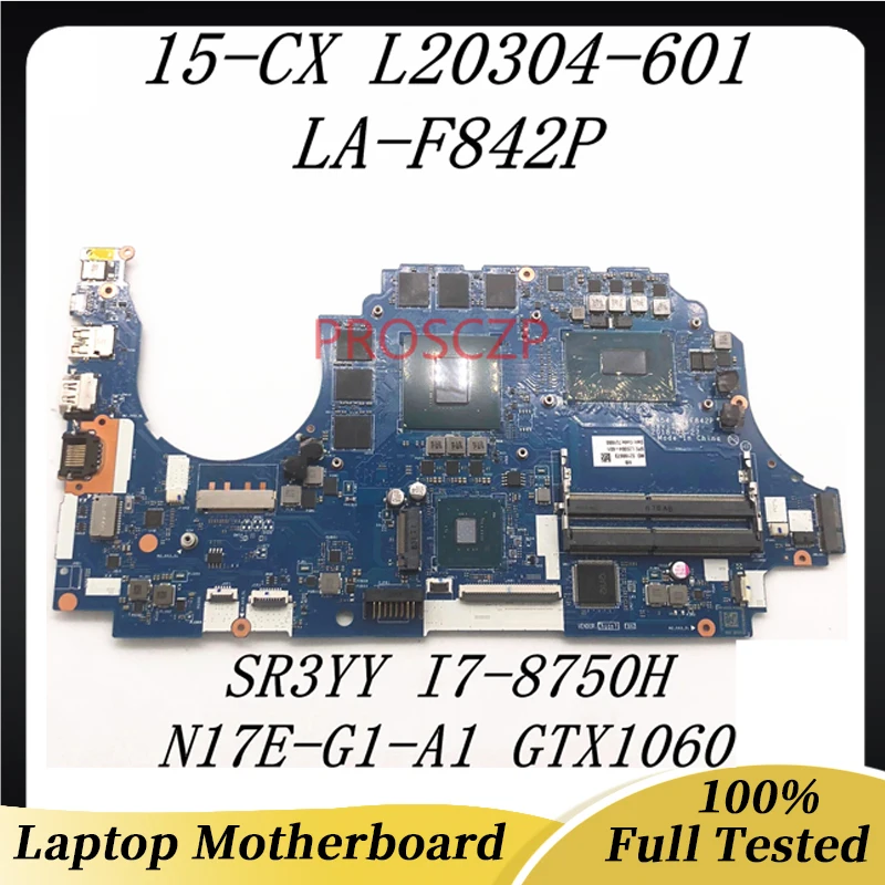 L20304-001 L20304-501 L20304-601 Mainboard For HP 15-CX  Laptop Motherboard LA-F842P W/SR3YY I7-8750H GTX1060 100% Working Well