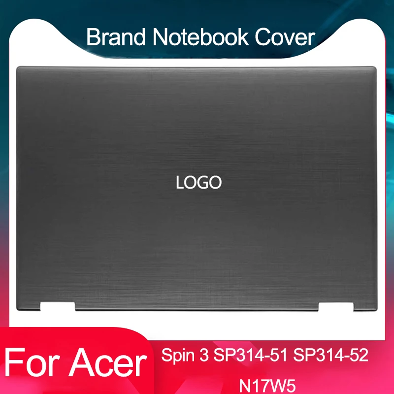 New Laptop LCD Back Cover/Palmrest/Bottom Case Front Bezel For Acer Spin 3 SP314-51 SP314-52 N17W5 14 Inch Flip Touch Version