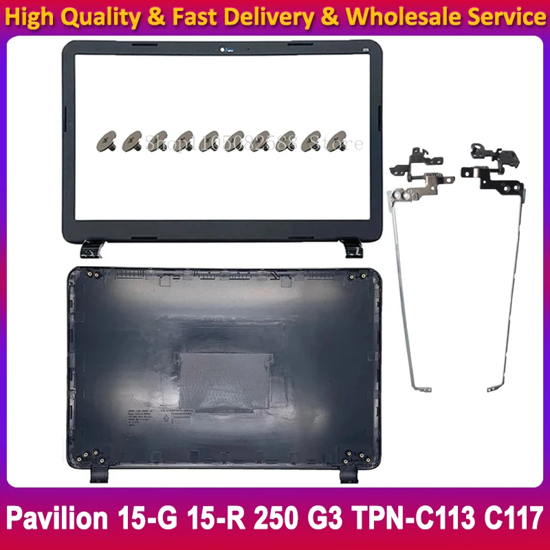 

Новый чехол для ноутбука HP Pavilion 15-G 15-R 250 G3 TPN-C113 TPN-C117, задняя крышка ЖК-дисплея/передняя панель/петли, верхняя задняя часть корпуса 774164-001