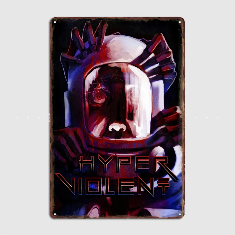 Hyper Violent Astronaut Poster Metal Tin Sign Indoor Outdoor Home Decor Bar Custom Posters Wall Room Decorations
