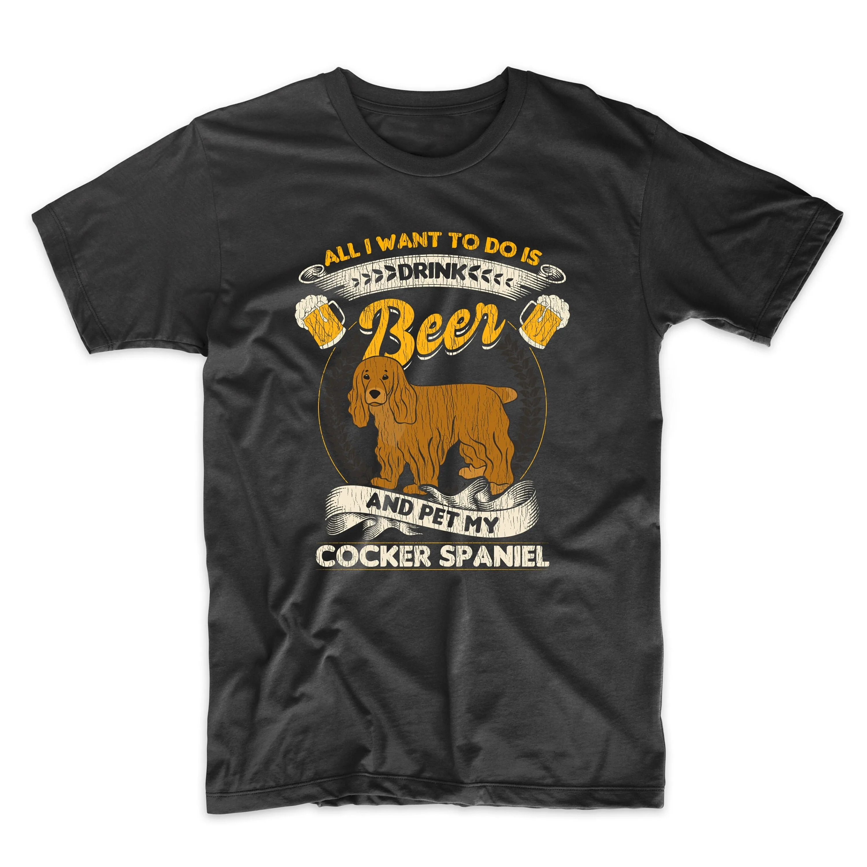 Men'S Cocker Spaniel T Shirt All I Want To Do Is Drink Beer And Pet My Funny