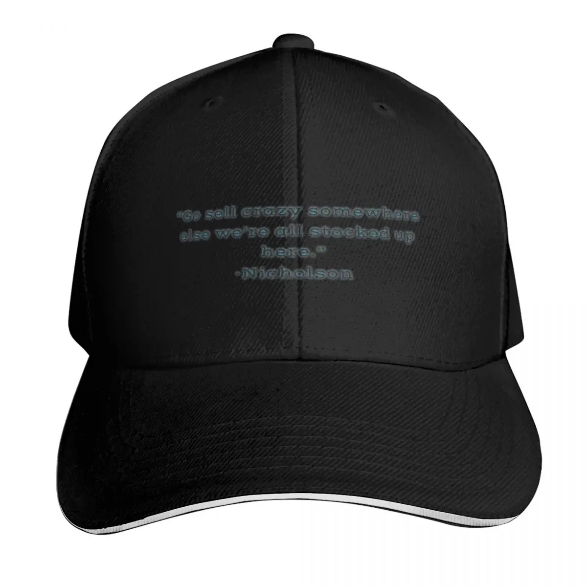 Go sell crazy somewhere else we're all stocked up here. -Nicholson Baseball Cap Men Women Casual Summer Sport Sun Cap