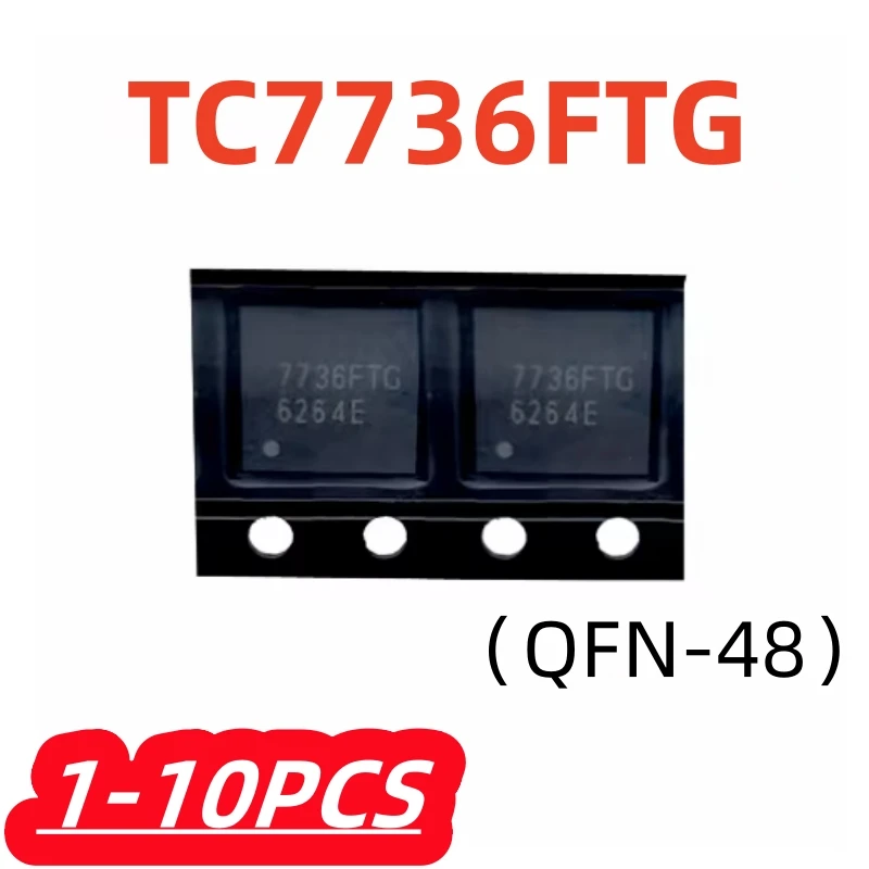 1-10Pcs/lot TC7736FTG 7736FTG 100% New QFN-48