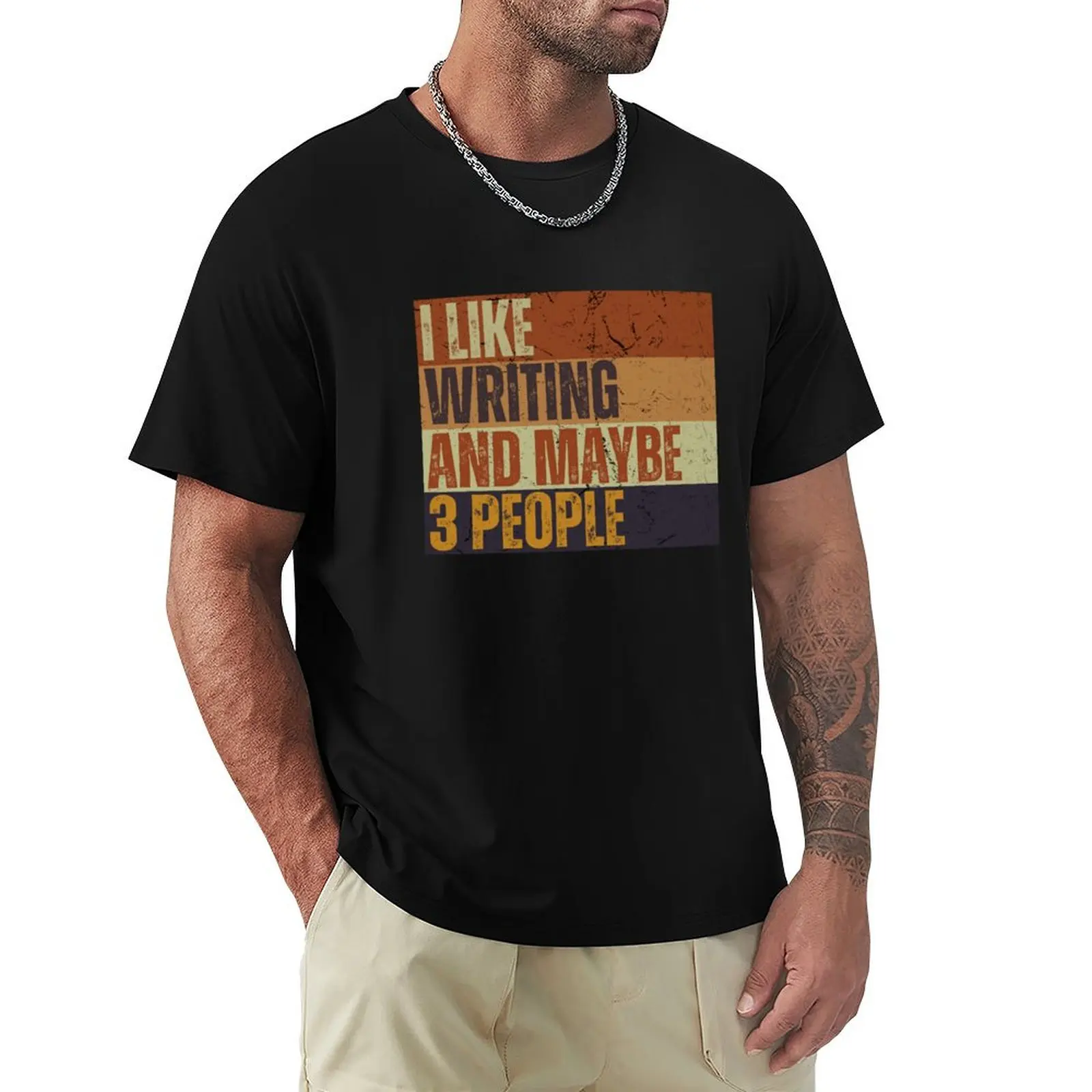 I Like Writing And Maybe 3 People T-Shirt Summer Casual Loose T-Shirt