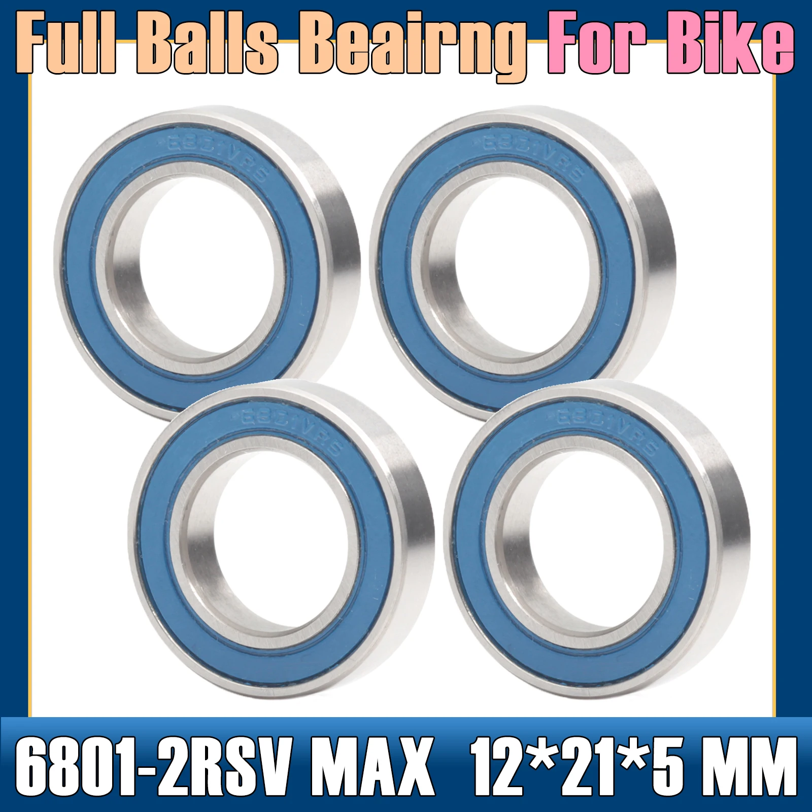 6801 VRS MAX Bearings 12*21*5mm ( 4 PCS ) Bike Pivot Chrome Steel Blue Sealed With Grease 6801LLU Cart Full Balls Bearing