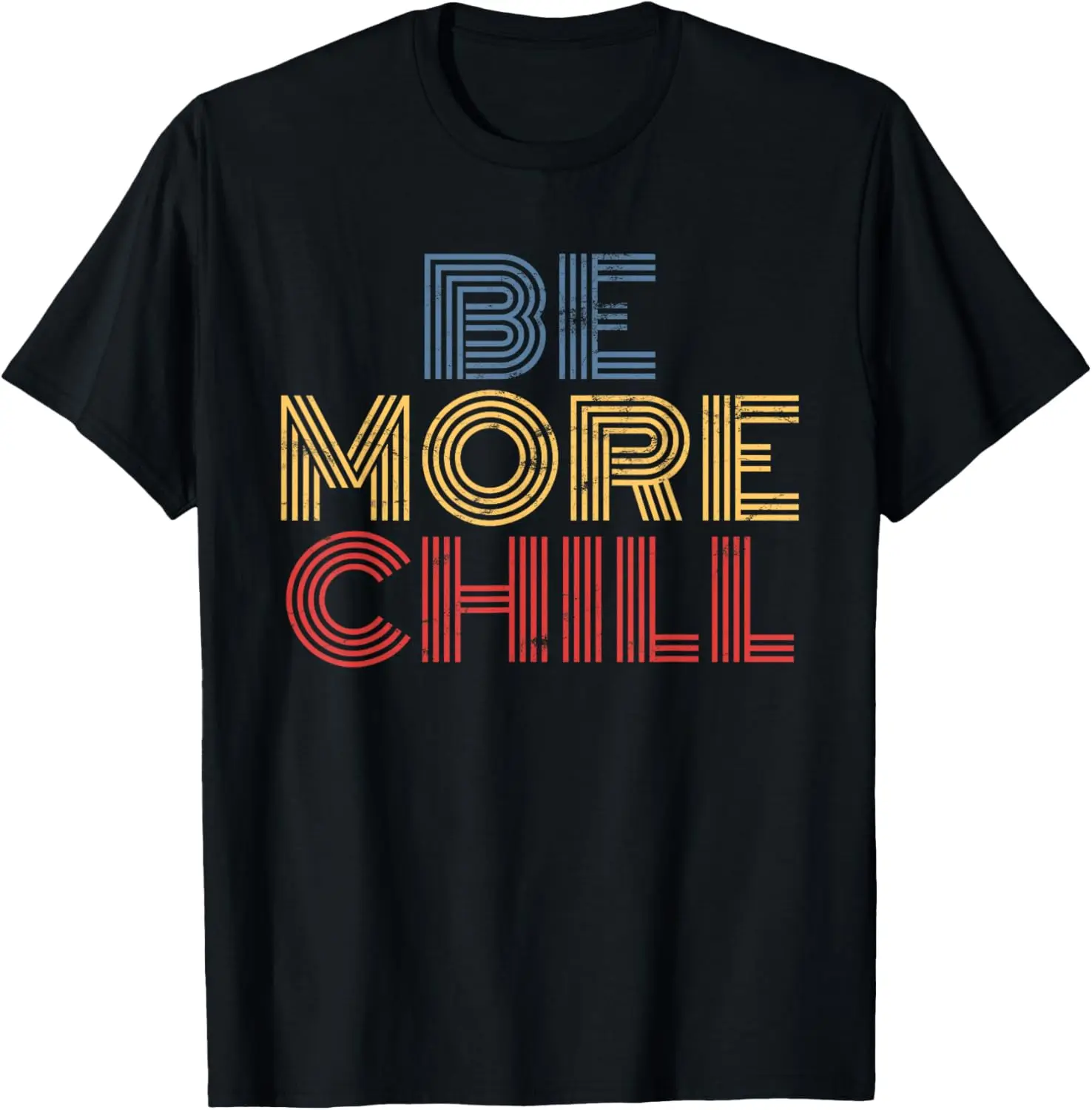 

Be More Chill retro 70s vintage look T-Shirt