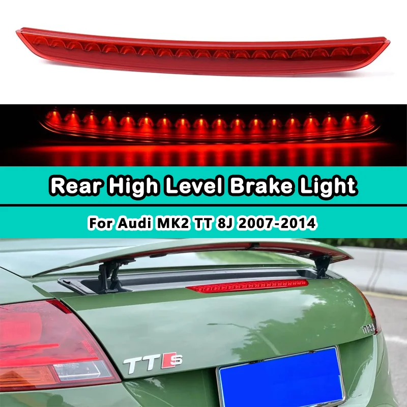 

LED Third Brake Tail Light For Audi TT MK2 2006 2007 2008 2009 2010-2014 Car Rear High Level 3rd Stop Lamp 8J0945097 Red Lens