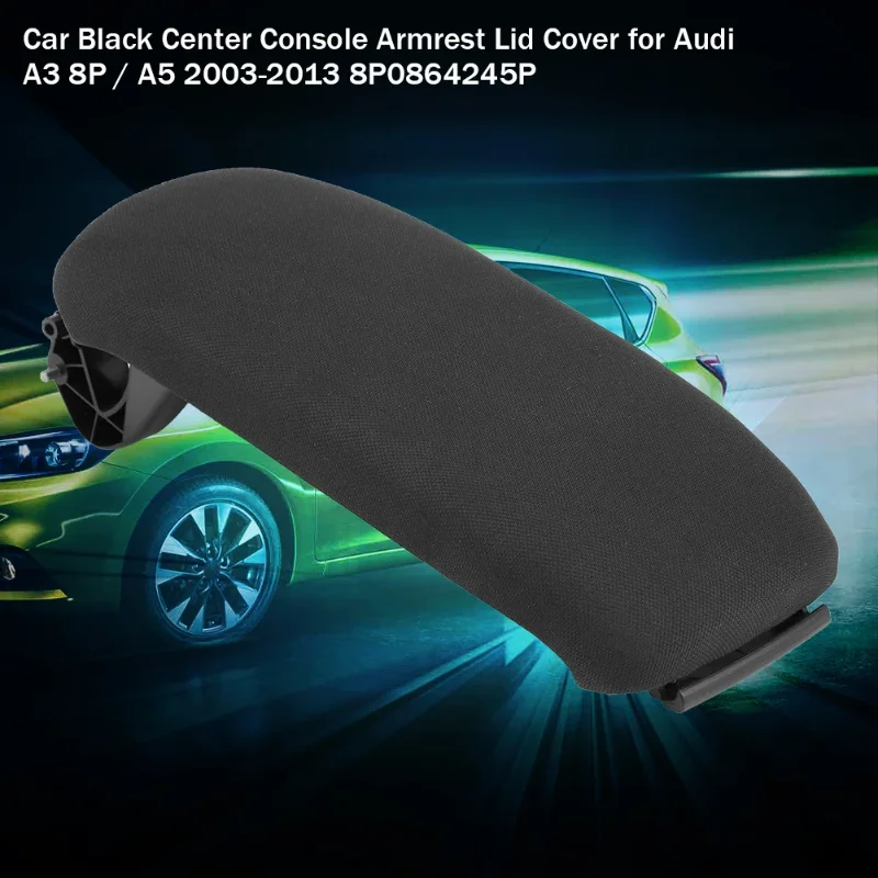 8P0864245P Car Black Cloth Leather Center Console Armrest Lid Cover for 2003‑2013 A3 8P / A5