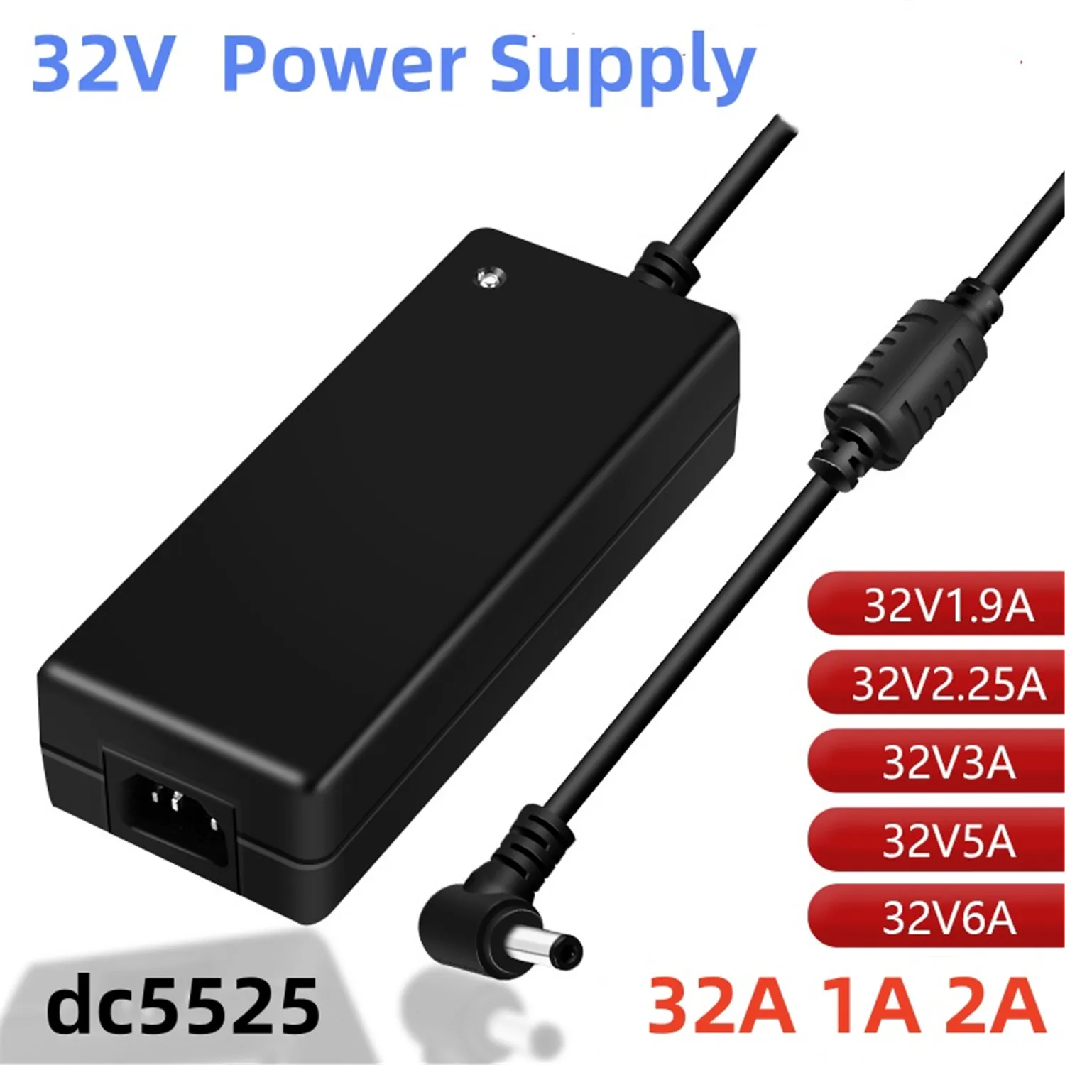 AC DC 32V 6A Power Supply 32V 1A 32V2A 32V1.9A 32V2.25A 32V3A 32V5A 32V6A Power Adapter Source Transformer Converter LED Driver