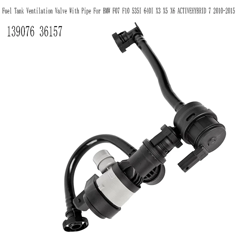 

139076 36157 Fuel Tank Ventilation Valve With Pipe For BMW F07 F10 535I 640I X3 X5 X6 ACTIVEHYBRID 7 2010-2015