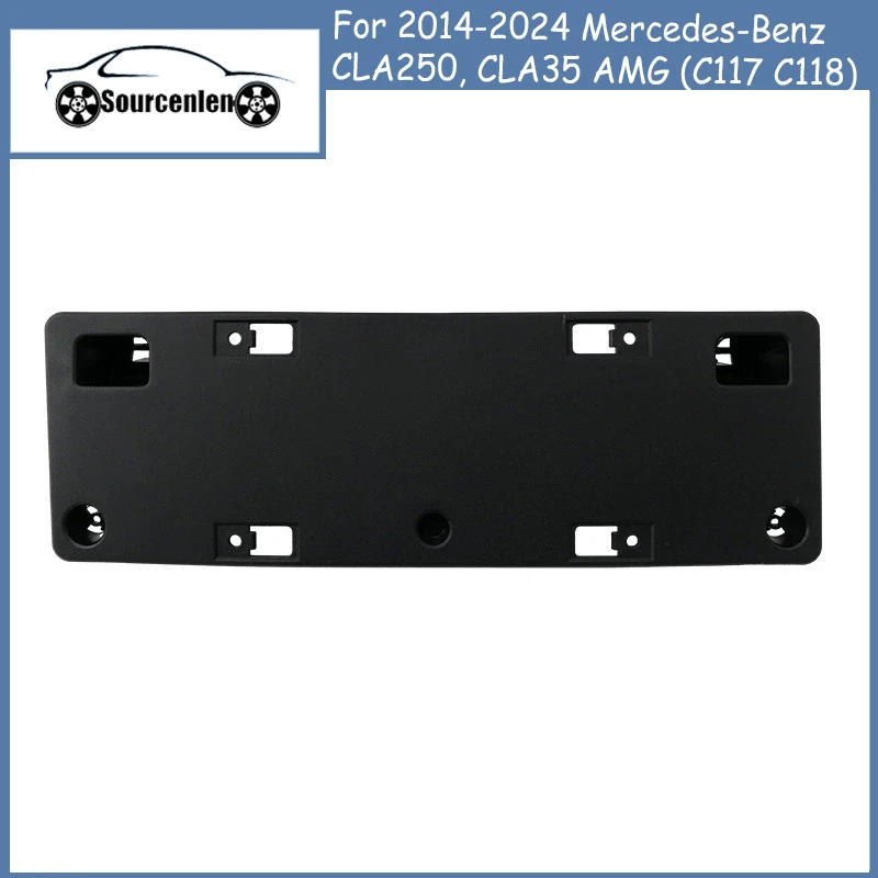 Brand New Front Bumper License Plate Bracket Support Mount for 2014-2024 Mercedes-Benz CLA250, CLA35 AMG (C117 C118) 1188800001